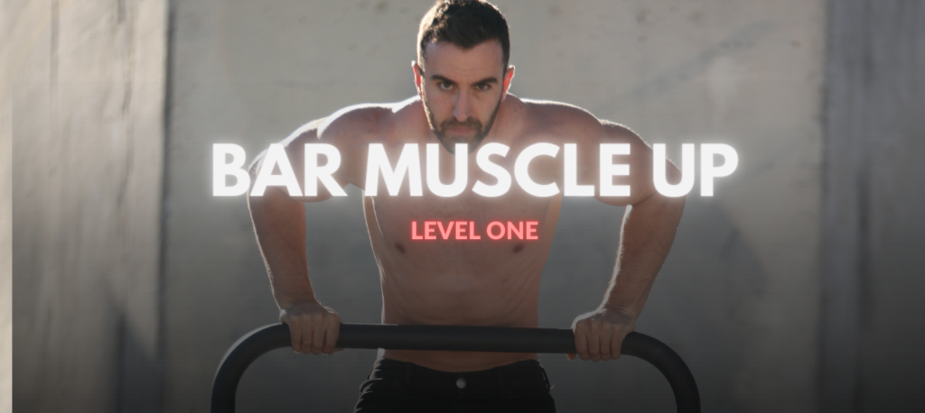 Bar Muscle up / Level 1