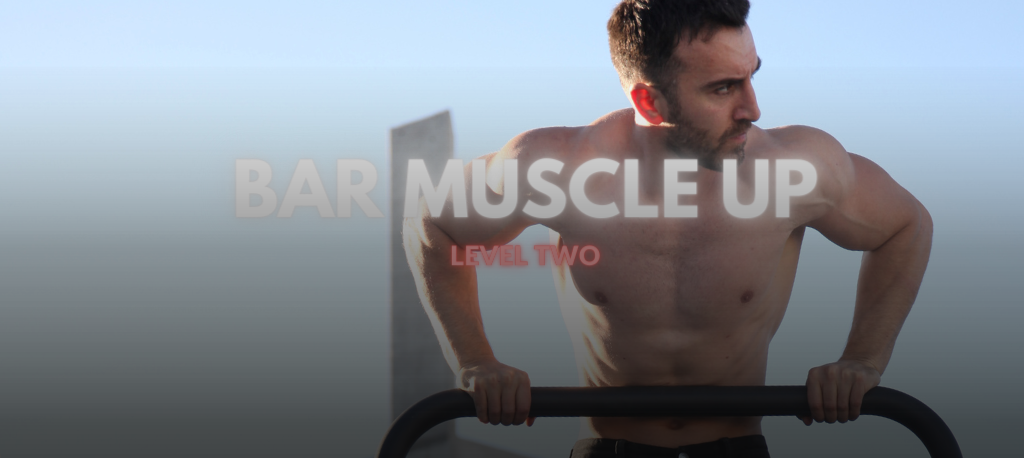 Bar Muscle up / Level 2